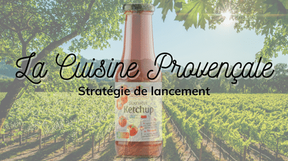 Cuisine Provençale : Stratégie de lancement d'un produit
